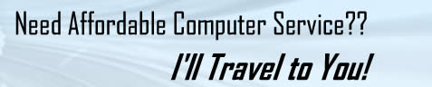 Need Affordable Computer Service?  I'll Travel to You!  Vero Beach, FL & Sebastian, FL Computer Repair...